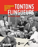 Dictionnaire insolite des Tontons flingueurs - Philippe Durant