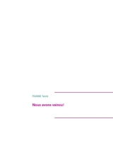 Nous avons vaincu ! - Pisanne Yannik