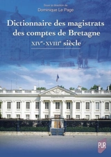 Dictionnaire des magistrats des comptes de Bretagne : XIVe-XVIIIe siècle