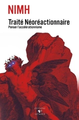 Traité néoréactionnaire : penser l'accélérationnisme - Nimh