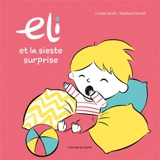 Eli et la sieste surprise - Coralie Saudo