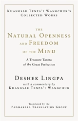 The Natural Openness and Freedom of the Mind - Wangchuk, Khangsar Tenpa'l
