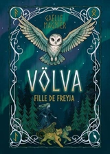 Völva : fille de Freyja - Gaëlle Magnier
