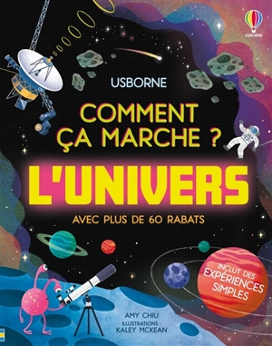L'Univers : comment ça marche ? : avec plus de 60 rabats - Amy Chiu