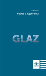Glaz : poètes d'aujourd'hui