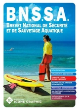BNSSA, brevet national de sécurité et de sauvetage aquatique : 2025 - Editions Icone graphic