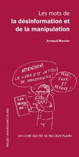 Les mots de la désinformation et de la manipulation - Arnaud Mercier