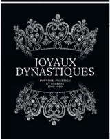 Joyaux dynastiques : pouvoir, prestige et passion, 1700-1950 : exposition, Paris, Hôtel de la Marine, du 27 novembre 2025 au 6 avril 2026
