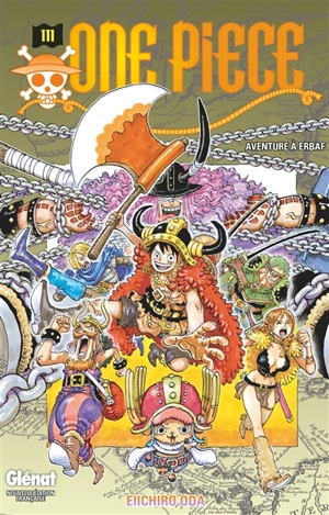 One Piece : édition originale. Vol. 111. Aventure à Erbaf - Eiichiro Oda