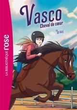 Vasco, cheval de coeur. Vol. 3. Le défi - Christelle Chatel