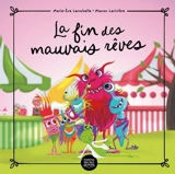 La fin des mauvais rêves - Larochelle, Marie-Ève
