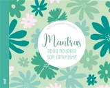 Mantras pour nourrir son optimisme : petites phrases magiques