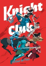Knight Club. Vol. 1 - Arthur de Pins