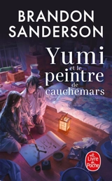 Yumi et le peintre de cauchemars - Brandon Sanderson