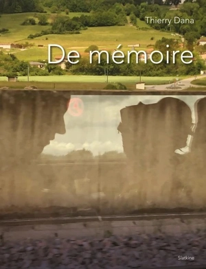 De mémoire - Thierry Dana