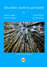 Education, laïcité et spiritualité - Hagège, Hétier, Pasq