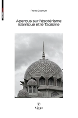 Aperçus sur l'ésotérisme islamique et le Taoïsme - René Guénon