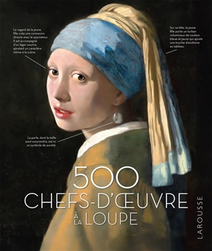500 chefs-d'oeuvre à la loupe