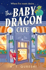 The Baby Dragon Café Vol. 1 - Qureshi, A T