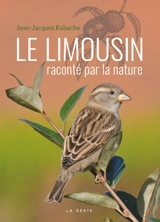 Le Limousin raconté par la nature - Jean-Jacques Rabache