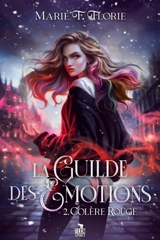 Colère rouge : La Guilde des émotions, T2 - Marie F. Florie