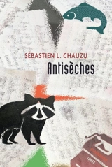 Antisèches - Sébastien L. Chauzu