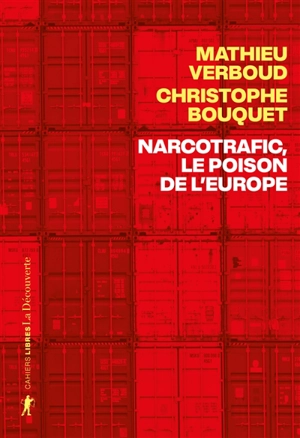 Narcotrafic, le poison de l'Europe - Mathieu Verboud