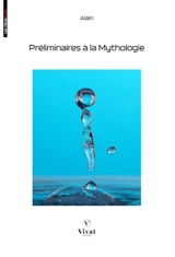 Préliminaires à la mythologie - Alain