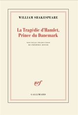 La tragédie d'Hamlet, prince du Danemark - William Shakespeare