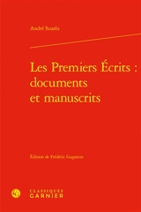 Les premiers écrits : documents et manuscrits - André Suarès