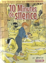 Une histoire vécue par Louison Bobard. Vol. 2. 10 minutes de silence - Bruno Bazile