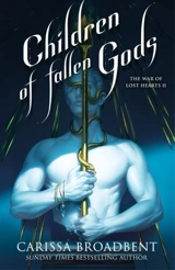 Children of Fallen Gods Vol. 2 - Broadbent, Carissa