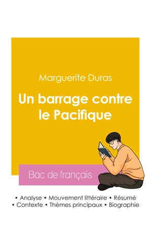 Réussir son Bac de français 2026 : Analyse du roman Un barrage contre le Pacifique de Marguerite Duras - Marguerite Duras