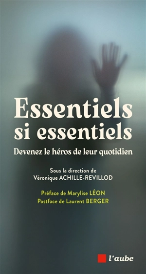 Essentiels si essentiels : devenez le héros de leur quotidien