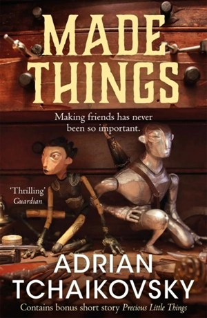 Made Things - Adrian Tchaikovsky