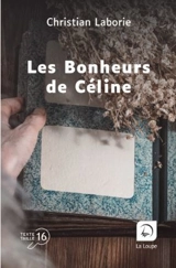 Les bonheurs de Céline - Christian Laborie