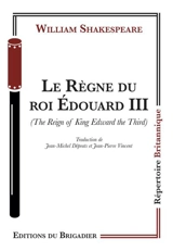 Le règne du roi Edouard III. The reign of King Edward the third - William Shakespeare