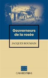 Gouverneurs de la rosée - Jacques Roumain