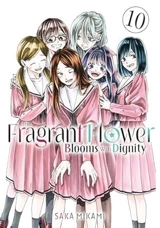 The Fragrant Flower Blooms With Dignity 10 1 - Mikami, Saka