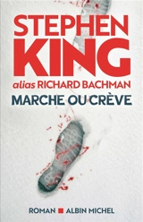 Marche ou crève - Richard Bachman