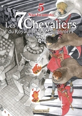 Les 7 chevaliers du Royaume des marronniers. Vol. 5 - Nao Iwamoto