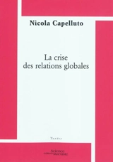 La crise des relations globales - Nicola Capelluto