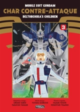 Mobile suit Gundam : char contre-attaque : beltorchika's children. Vol. 3 - Uroaki Sabasi