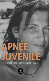 Apnée juvénile - Rodolphe Oppenheimer