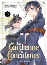 La gardienne des concubines. Vol. 5 - Shiori Hiromoto