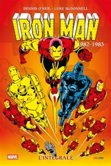 Iron Man : l'intégrale. 1982-1983 - Dennis O'Neil
