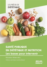Santé publique en diététique et nutrition : les bases pour intervenir - Maurine Masrouby