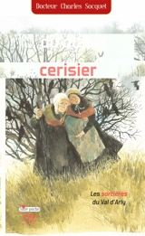 Le cerisier du diable : Les sorcières du val d’Arly - Charles Socquet