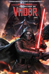 Star Wars : l'héritage de Vador. Vol. 1 - Charles Soule