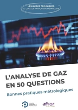 L'analyse de gaz en 50 questions : bonnes pratiques métrologiques - Collège français de métrologie